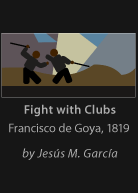 Fight with Clubs, painted by Goya, version by Miguel Cardil